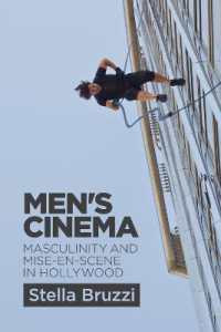 Men's Cinema : Masculinity and Mise-en-Scene in Hollywood