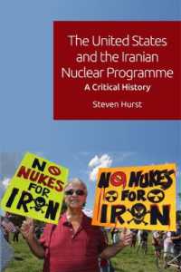 The United States and the Iranian Nuclear Programme : A Critical History