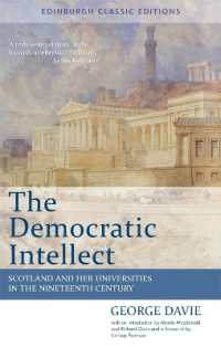 The Democratic Intellect : Scotland and her Universities in the Nineteenth Century: Edinburgh Classic Editions （2ND）