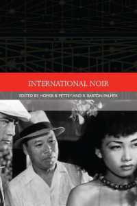 国際化するフィルム・ノワール<br>International Noir (Traditions in World Cinema)