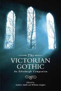 ヴィクトリア朝ゴシック必携<br>The Victorian Gothic : An Edinburgh Companion (Edinburgh Companions to the Gothic)