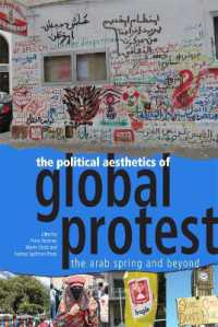 The Political Aesthetics of Global Protest : The Arab Spring and Beyond