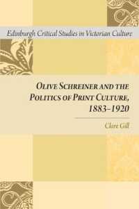 Olive Schreiner and the Politics of Print Culture, 1883-1920 (Edinburgh Critical Studies in Victorian Culture)