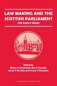 Law Making and the Scottish Parliament : The Early Years (Edinburgh Studies in Law)