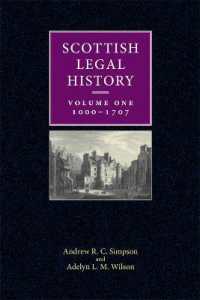 Scottish Legal History : Volume 1: 1000-1707 (The Edinburgh Edition of Walter Scott's Poetry)