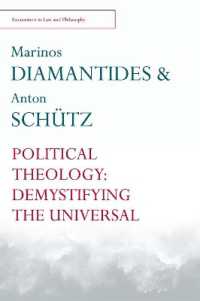 Political Theology : Demystifying the Universal (Encounters in Law & Philosophy)