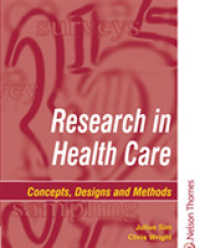 Research in Health Care : Concepts, Designs and Methods