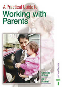 A Practical Guide to Working with Parents (Practical Guide)