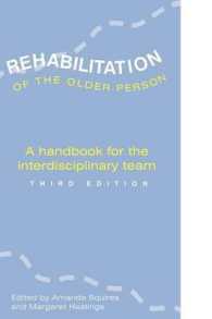 REHABILITATION OF THE OLDER PERSON （3RD）