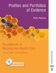 Foundations in Nursing and Health Care : Profiles and Portfolios of Evidence （International）