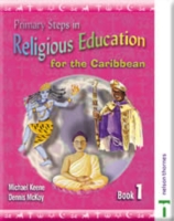 Primary Steps in Religious Education for the Caribbean 1 (Primary Steps in Religious Education for the Caribbean)