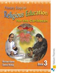 Primary Steps in Religious Education for the Caribbean 3 (Primary Steps in Religious Education for the Caribbean) （SPI）