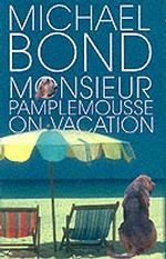 Monsieur Pamplemousse on Vacation