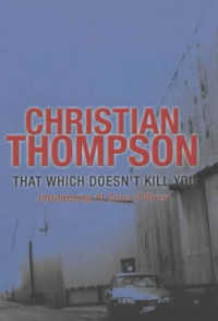 That Which Doesn't Kill You