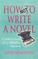 How Not to Write a Novel