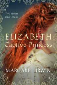 Elizabeth, Captive Princess : A captivating tale of witchcraft, betrayal and love (Elizabeth I Trilogy)