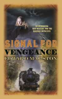 Signal for Vengeance (Railway Detective)