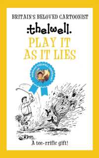 Play It as It Lies : A witty take on golf from the legendary cartoonist (Norman Thelwell)