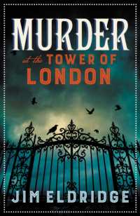 Murder at the Tower of London : The thrilling historical whodunnit (Museum Mysteries)