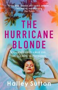 The Hurricane Blonde : 'Brims with scandal and sordid secrets ... fascinating and shocking' - the Times