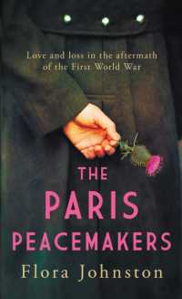 The Paris Peacemakers : The powerful tale of love and loss in the aftermath of World War One