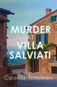 Murder at Villa Salviati : The enthralling murder mystery set in the wine-soaked Italian countryside (Tuscan Mysteries)