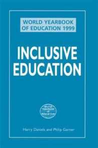 包括教育<br>World Yearbook of Education 1999 : Inclusive Education (World Yearbook of Education)