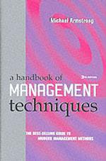 A Handbook of Management Techniques: The Best Selling Guide to Modern Management Method （3rd Revised ed.）