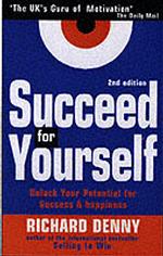 Succeed for Yourself : Unlock Your Potential for Success and Happiness （2ND）
