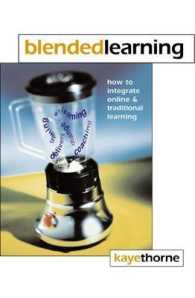 Blended Learning : How to Integrate Online & Traditional Learning