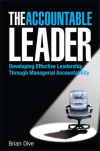 リーダーのアカウンタビリティ<br>The Accountable Leader : Developing Effective Leadership through Managerial Accountability