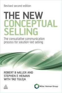 The New Conceptual Selling : The Consultative Communication Process for Solution-led Selling （2ND）