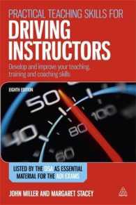 Practical Teaching Skills for Driving Instructors: Develop and Improve Your Teaching， Training and Coaching Skills