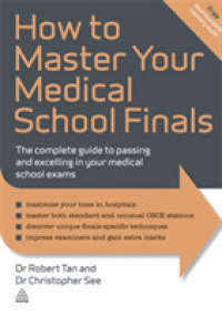 How to Master Your Medical School Finals: The Complete Guide to Passing and Excelling In Your Medical School Exams (Elite Students Series)