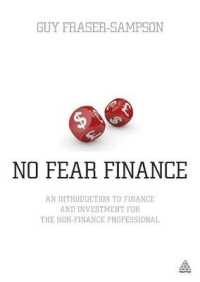 No Fear Finance : An Introduction to Finance and Investment for the Non-finance Professional