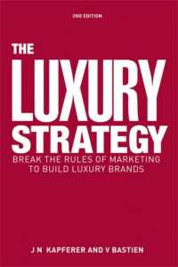 高級ブランドの戦略（第２版）<br>The Luxury Strategy : Break the Rules of Marketing to Build Luxury Brands （2ND）