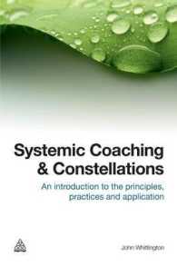Systemic Coaching and Constellations : An introduction to the principles, practices and applications