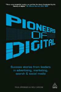 デジタル・マーケティングのパイオニア<br>Pioneers of Digital : Success Stories from Leaders in Advertising, Marketing, Search and Social Media