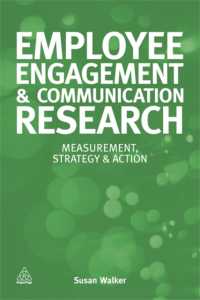 従業員参加とコミュニケーションの調査<br>Employee Engagement and Communication Research : Measurement, Strategy and Action