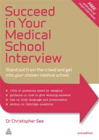 Succeed in Your Medical School Interview : Stand Out from the Crowd and Get into Your Chosen Medical School （2ND）