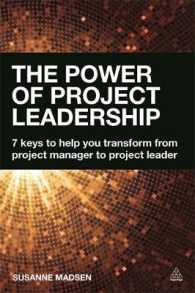 プロジェクト・リーダーシップの鍵<br>The Power of Project Leadership : 7 Keys to Help You Transform from Project Manager to Project Leader