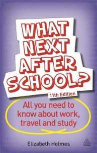 What Next After School?: All You Need to Know About Work， Travel and Study