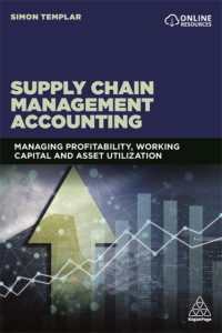 サプライチェーン管理会計：財務実績の向上法<br>Supply Chain Management Accounting : Managing Profitability, Working Capital and Asset Utilization