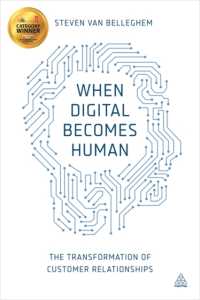 デジタル時代の顧客関係改革<br>When Digital Becomes Human : The Transformation of Customer Relationships