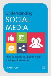 ビジネスのためのソーシャルメディア<br>Understanding Social Media : How to Create a Plan for Your Business that Works