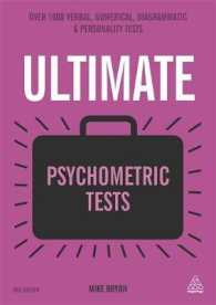 Ultimate Psychometric Tests : Over 1000 Verbal, Numerical, Diagrammatic and Personality Tests （3TH）