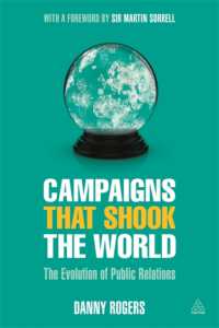 世界を揺るがしたＰＲキャンペーン<br>Campaigns that Shook the World : The Evolution of Public Relations
