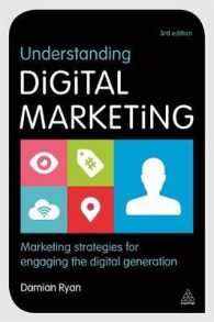 Understanding Digital Marketing : Marketing Strategies for Engaging the Digital Generation （3TH）