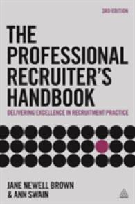 The Professional Recruiter's Handbook : Delivering Excellence in Recruitment Practice （3TH）