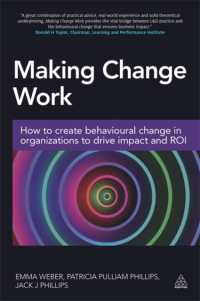 組織変革の実現<br>Making Change Work : How to Create Behavioural Change in Organizations to Drive Impact and ROI